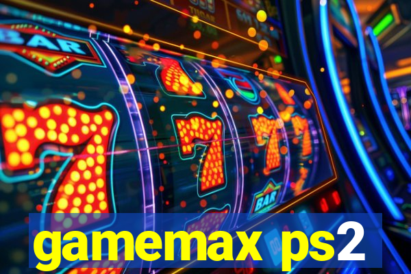 gamemax ps2